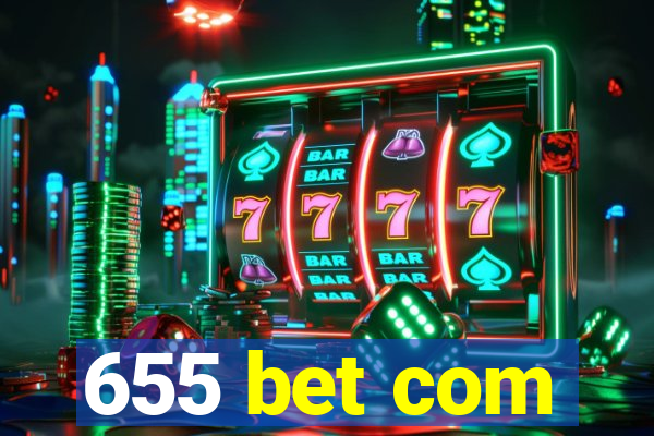 655 bet com
